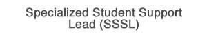 Specialized Student Support Lead 
(SSSL)
