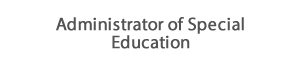 Administrator of Special Education